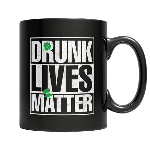 Drunk lives matter...
